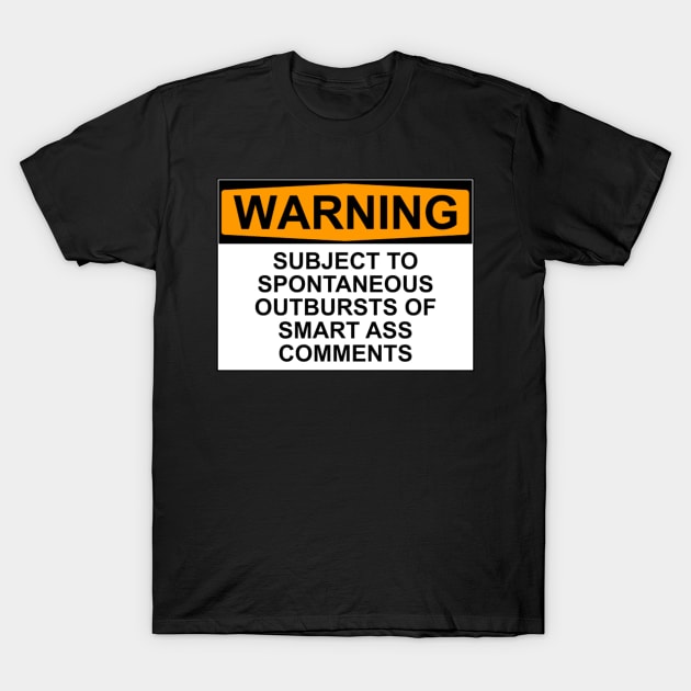 Smart Ass Comments T-Shirt by Bundjum